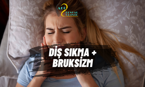 Çene Eklemi & Bruksizm