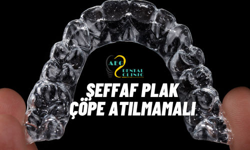 Ortodonti & Şeffaf Plak