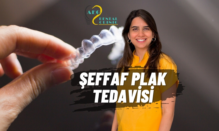 Telsiz ve Görünmez: Şeffaf Plak Tedavisi